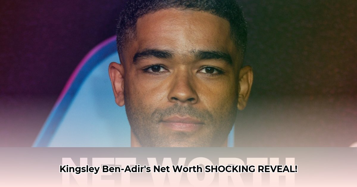 kingsley-ben-adir-net-worth